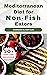 Mediterranean Diet for Non-...