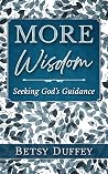 More Wisdom: Seek...