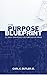 The Purpose Blueprint: 31 D...