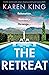 The Retreat: A totally unputdownable and jaw-dropping psychological suspense thriller