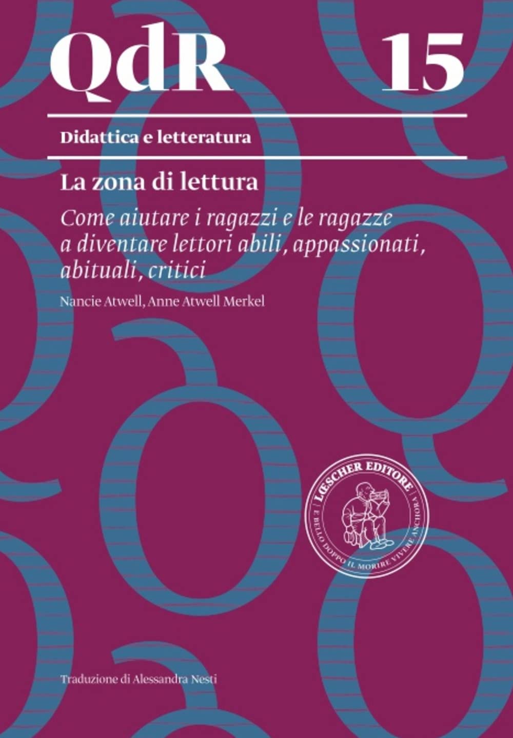 La zona di lettura: Come aiutare i ragazzi e le ragazze a diventare lettori abili, appassionati, abituali, critici (Paperback)