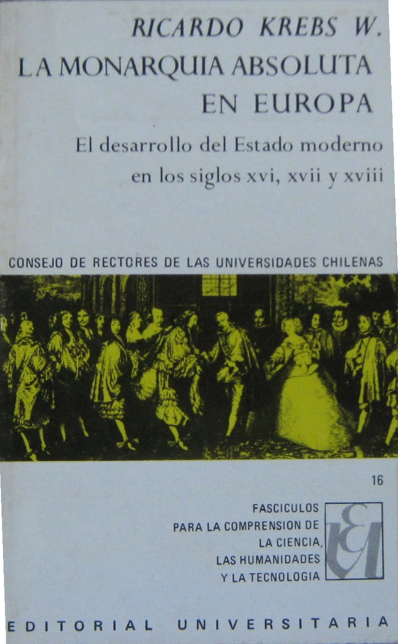 La monarquía absoluta en Europa: el desarrollo del estado moderno en los siglos XVI, XVII y XVIII