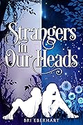 Strangers in Our Heads