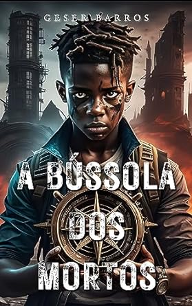A Bússola dos Mortos (Portuguese Edition)