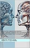 Fluid Intelligence vs. Crystal Intelligence: Unraveling the Dimensions of Human Cognition in under an hour.
