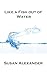 Like a Fish out of Water (T...