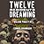 Twelve Residents Dreaming