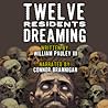 Twelve Residents Dreaming by William Pauley III