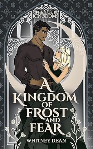 A Kingdom of Frost and Fear (The Four Kingdoms, #2)