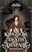 A Kingdom of Death and Despair