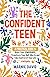 The Confident Teen by Marnie David