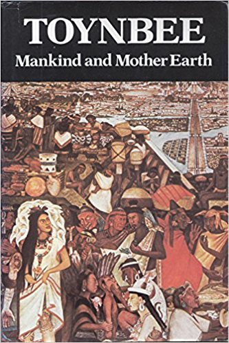 Mankind and Mother Earth: A Narrative History of the World