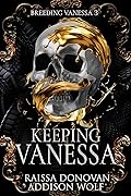 Keeping Vanessa (Breeding Vanessa, #3)