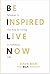 Be Inspired Live Now