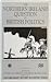 The Northern Ireland Question in British Politics (Contemporary History in Context Series)