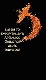 Embers to Empower...