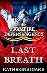 Last Breath (The Vampire Defense Agency #5)