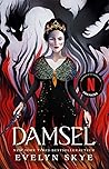 Damsel by Evelyn Skye