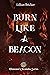 Burn Like A Beacon