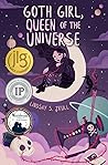 Goth Girl, Queen of the Universe by Lindsay S. Zrull