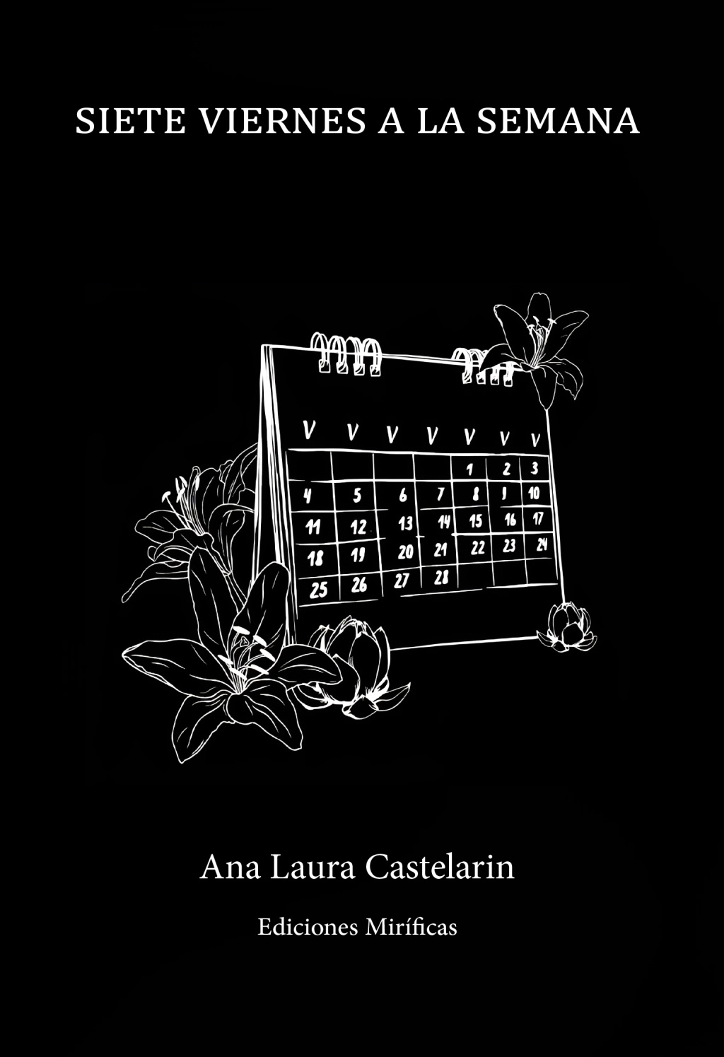 Siete viernes a la semana (Paperback)