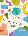 Mostly Me by Collin Hall