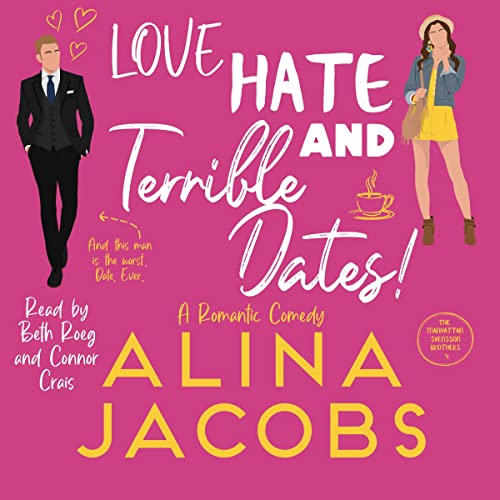 Love, Hate, and Terrible Dates! (The Manhattan Svenssons #4)