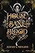 House of Bane and Blood (Order and Chaos #1)