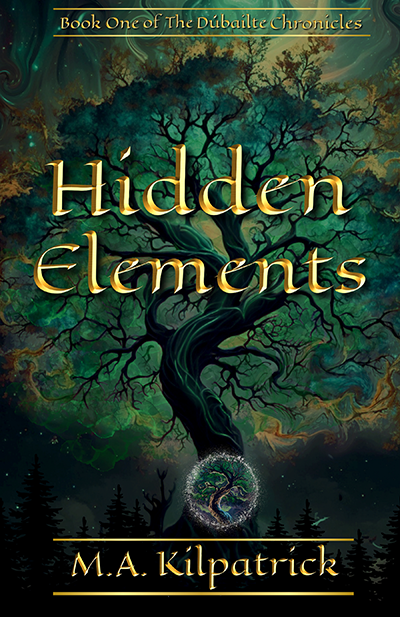 Hidden Elements (The Dúbailte Chronicles, #1)