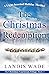 The Christmas Redemption: A...