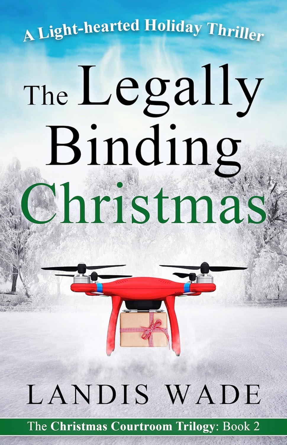 The Legally Binding Christmas (Christmas Courtroom Adventure #2)