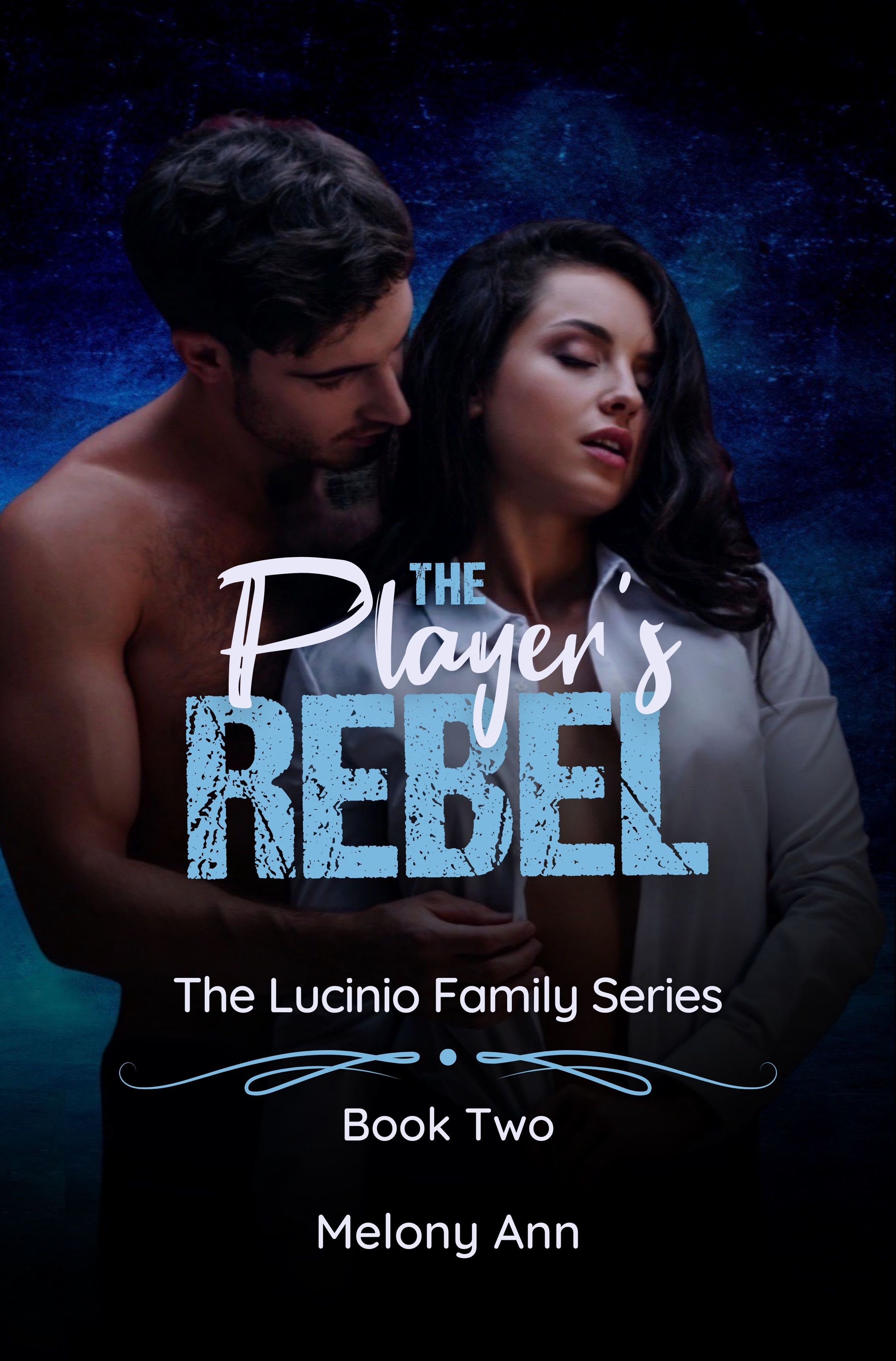 The Player's Rebel (The Lucinio Family, #2)