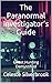 The Paranormal Investigator’s Guide by Celeste Silverbrook