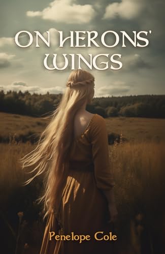 On Herons' Wings (Kindle Edition)