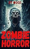 Zombie Horror: a ...