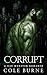 Corrupt: A Gay Monster Romance (Of Monsters, Not Men)