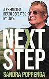 Next Step: A Predicted Death Defeated by Love