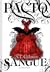 Pacto de Sangue (A Dowry of Blood, #1) by S.T. Gibson