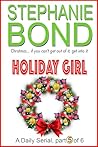 HOLIDAY GIRL: part 5 of 6 HOLIDAY GIRL: part 5 of 6