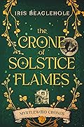 The Crone of Solstice Flames (Myrtlewood Crones, #2)