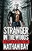 Stranger in the Woods by Nathan Bay