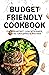 Budget Friendly cookbook by Himanshu Patel
