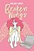 Broken Wings (Broken Wings,...