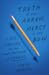 Truth Is the Arrow, Mercy Is the Bow by Steve Almond