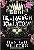 Król trujących kwiatów (The...