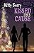 Kissed for a Cause: Best Friends to Lovers, Secret Crush Rom-Com (Romance Through the Year: A Holiday/Seasonal Novella Collection)