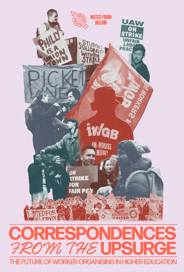 Correspondences from the Upsurge: The Future of Worker Organising in Higher Education