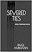 Severed Ties (Ashby Univers...