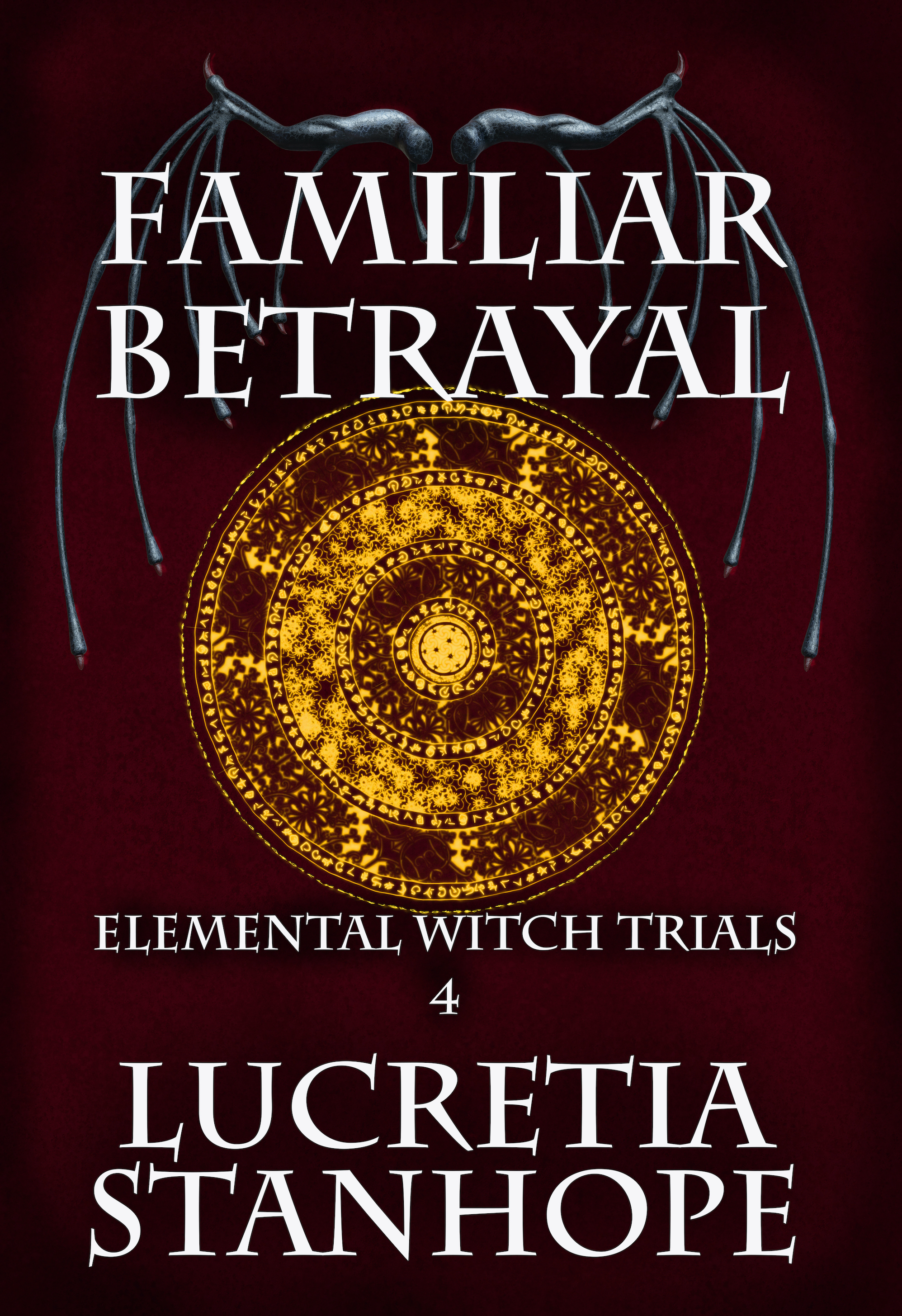 Familiar Betrayal (Elemental Witch Trials #4)