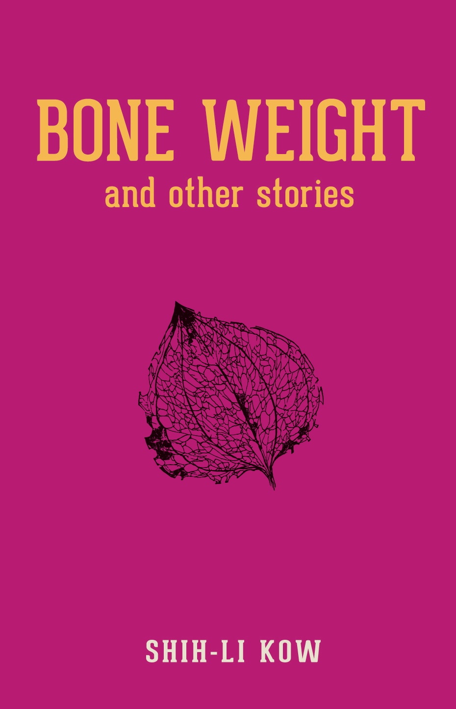 BONE WEIGHT and other stories